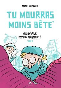 Tu mourras moins bête - Marion Montaigne