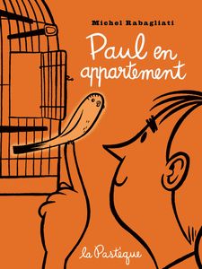 Paul en appartement - Michel Rabagliati