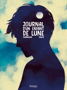 Journal d'un enfant de lune - Anne-Lise Nalin et Joris Chamblain