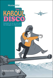 Kaboul disco tome 1 - Nicolas Wild
